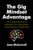 The Gig Mindset Advantage: Why a Bold New Breed of Employee Is Your Organization's Secret Weapon in Volatile Times