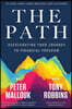 The Path: Accelerating Your Journey to Financial Freedom