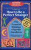 How to Be a Perfect Stranger (6th Edition): The Essential Religious Etiquette Handbook