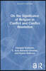 On the Significance of Religion in Conflict and Conflict Resolution