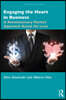 Engaging the Heart in Business