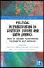 Political Representation in Southern Europe and Latin America