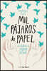 Mil Pájaros de Papel. La Historia de Sadako Sasaki / One Thousand Paper Cranes: The Story of Sadako and the Children's Peace Statue