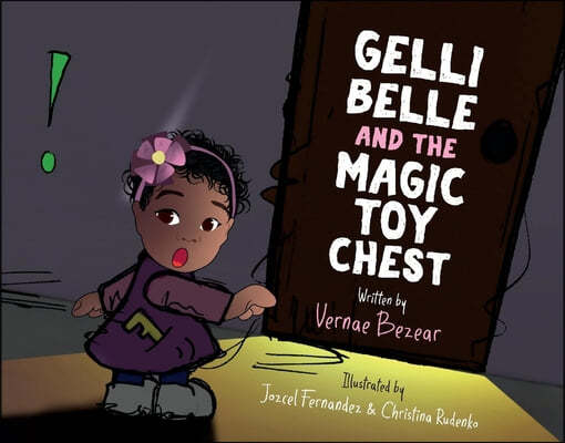 Gelli Belle and the Magic Toy Chest: Volume 1