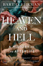 Heaven and Hell: A History of the Afterlife