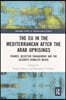 EU in the Mediterranean after the Arab Uprisings
