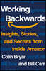 Working Backwards: Insights, Stories, and Secrets from Inside Amazon