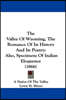 The Valley Of Wyoming, The Romance Of Its History And Its Poetry: Also, Specimens Of Indian Eloquence (1866)