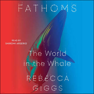 Fathoms: The World in the Whale