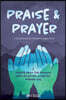 Praise and Prayer: A Devotional for Preteens Ages 10-12: Praise from the Psalms and Building a Strong Prayer Life