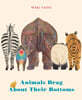 Animals Brag about Their Bottoms