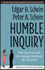 Humble Inquiry, Second Edition: The Gentle Art of Asking Instead of Telling