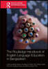 Routledge Handbook of English Language Education in Bangladesh