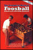 The Complete Book of Foosball