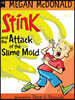 Stink and the Attack of the Slime Mold