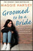Groomed to Be a Bride: Can Maggie Protect a Vulnerable Young Girl from the Nightmares of Her Past?