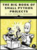 The Big Book of Small Python Projects: 81 Easy Practice Programs