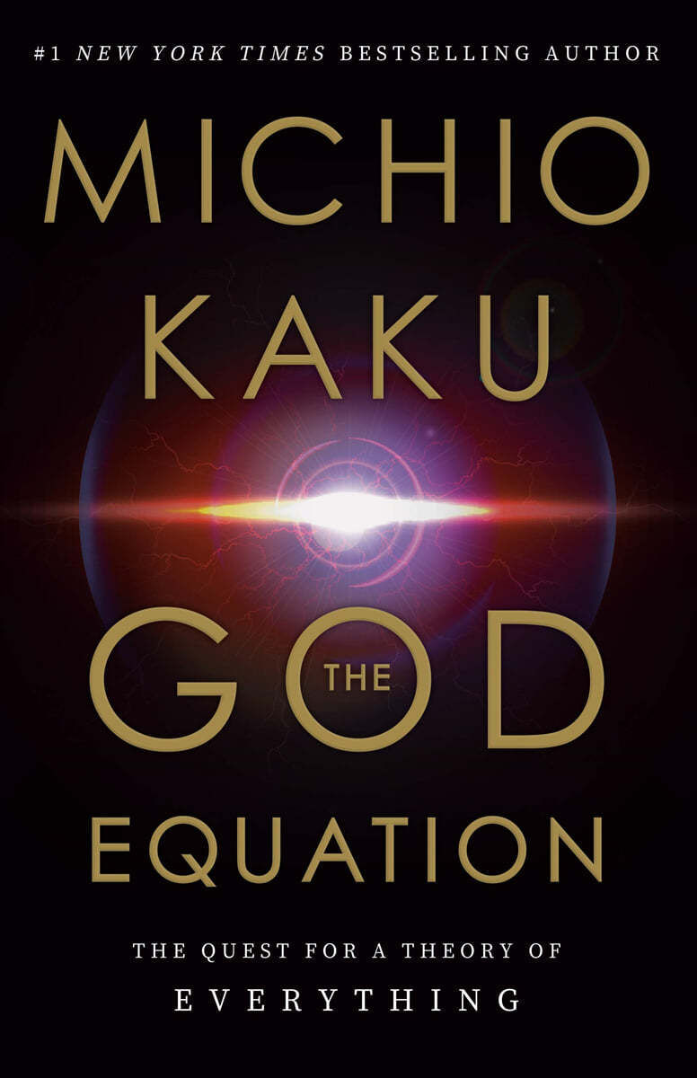 The God Equation: The Quest for a Theory of Everything