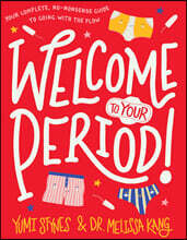 Welcome to Your Period!