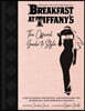 Breakfast at Tiffany's: The Official Guide to Style: Over 100 Fashion, Decorating and Entertaining Tips to Bring Out Your Inner Holly Golightly