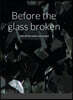 Before the glass broken: Take off the mask you created