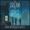 We Dream of Space