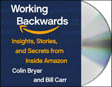 Working Backwards: Insights, Stories, and Secrets from Inside Amazon