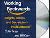 Working Backwards: Insights, Stories, and Secrets from Inside Amazon