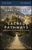 Sacred Pathways Bible Study Guide: Nine Ways to Connect with God