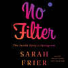 No Filter: The Inside Story of Instagram