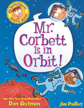 My Weird School Graphic Novel #01 : Mr. Corbett Is in Orbit!