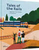 Tales of the Rails: Legendary Train Routes of the World