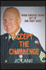 Accept the Challenge: When Knocked Down Get Up and Fight Back