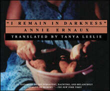 I Remain in Darkness