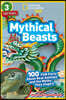 National Geographic Readers: Mythical Beasts (L3): 100 Fun Facts about Real Animals and the Myths They Inspire