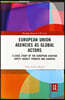 European Union Agencies as Global Actors