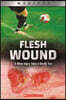 Flesh Wound: A Minor Injury Takes a Deadly Turn (Xbooks)