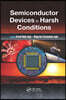 Semiconductor Devices in Harsh Conditions