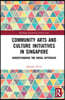 Community Arts and Culture Initiatives in Singapore