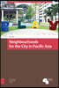 Neighbourhoods for the City in Pacific Asia