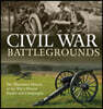 Civil War Battlegrounds: The Illustrated History of the War's Pivotal Battles and Campaigns