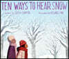 Ten Ways to Hear Snow