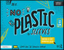 No Plastic Sleeves