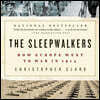 The Sleepwalkers Lib/E: How Europe Went to War in 1914