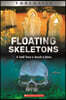 Floating Skeletons: A Small Town Is Awash in Bones (Xbooks)