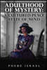 Adulthood of Mystery: A Cultured Peace State of Mind