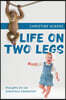Life on Two Legs: thoughts on our precarious bipedalism