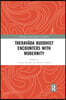 Theravāda Buddhist Encounters with Modernity