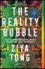 The Reality Bubble: How Science Reveals the Hidden Truths that Shape Our World