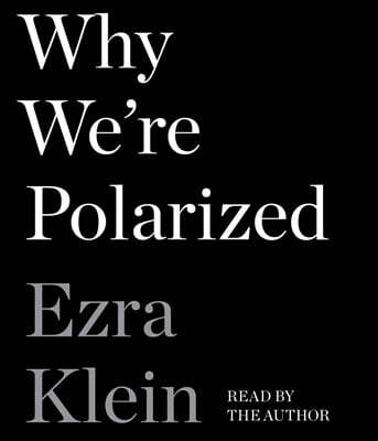 Why We're Polarized